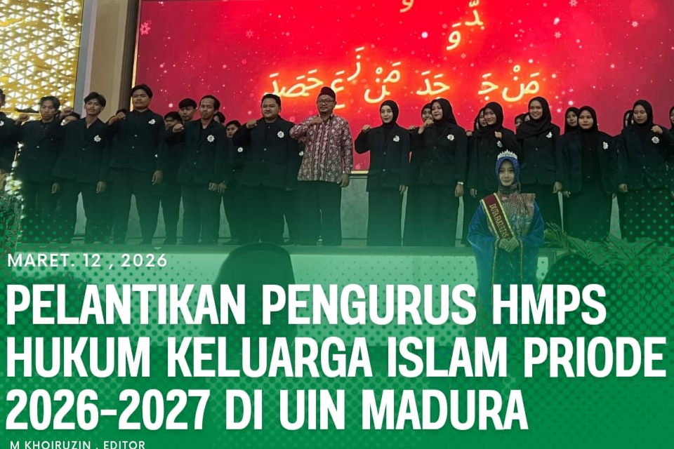 Himpunan Mahasiswa Program Studi (HMPS) Hukum Keluarga Islam UIN Madura Resmi Dilantik dalam Pelantikan Raya Ormawa Fakultas Syariah